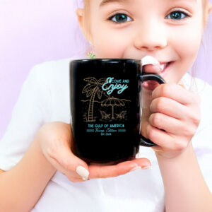Come And Enjoy Trump Gulf Of America Mug