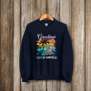 Greetings From The Gulf of America T-Shirts