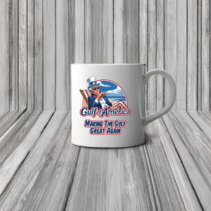 Gulf of America Making The Gulf Great Again Mug