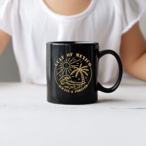 Gulf of Mexico Always & Forever Mug