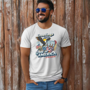 Offcial Greetings From The Gulf of America T-Shirts