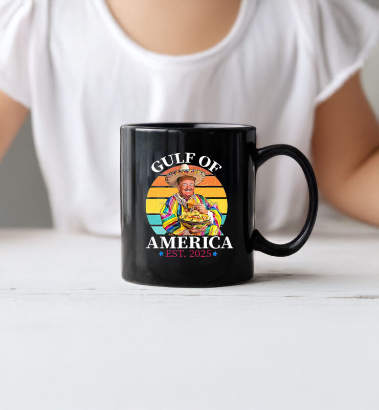 Trump Gulf Of America Est 2025, Gulf Of America Mug