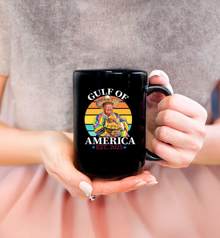 Trump Gulf Of America Est 2025, Gulf Of America Mug