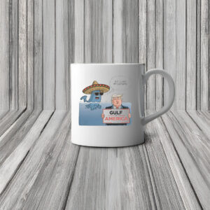Trump Gulf of America but I liked my old name Mexico Mug