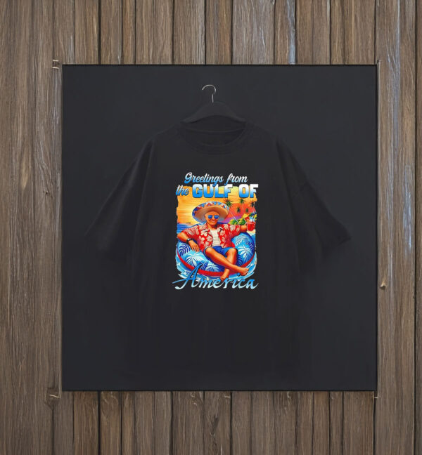 Trump greetings from the Gulf of America T-Shirt